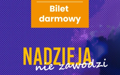 Nadzieja nie zawodzi 2025 – darmowa wejściówka