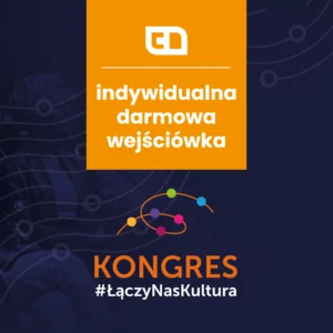 #ŁączyNasKultura 2025 - indywidualna darmowa wejściówka