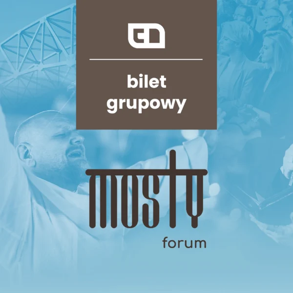 Forum Mosty - bilet grupowy